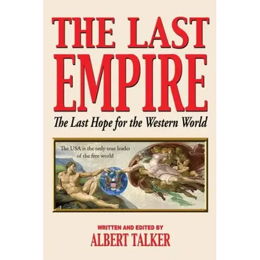The Last Empire - The Last Hope for the Western World