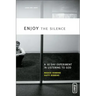 Enjoy the Silence: A 30-Day Experiment in Listening to God
