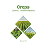 Crops: Growth, Yield and Quality