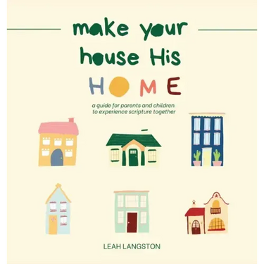 Make Your House His Home