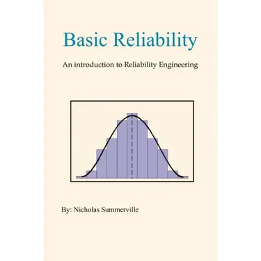 Basic Reliability: An Introduction to Reliability Engineering