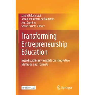 Transforming Entrepreneurship Education: Interdisciplinary Insights on Innovative Methods and Formats
