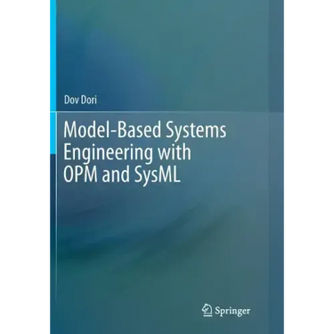 Model-Based Systems Engineering with OPM and SysML