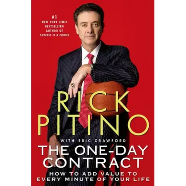 The One-Day Contract: How to Add Value to Every Minute of Your Life