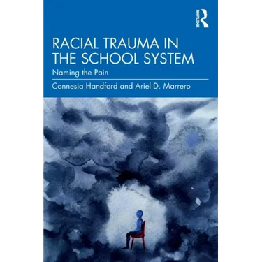 Racial Trauma in the School System: Naming the Pain