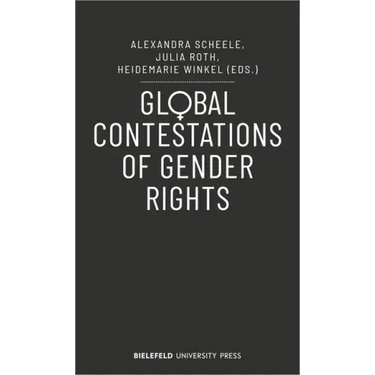 Global Contestations of Gender Rights