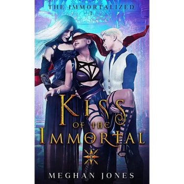 Kiss of the Immortal: Book 1 of the Immortalized