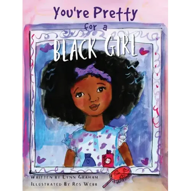 You're Pretty for a Black Girl