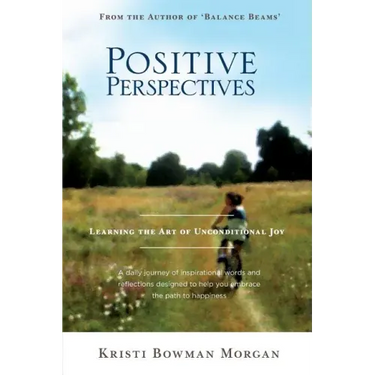 Positive Perspectives: Learning the Art of Unconditional Joy