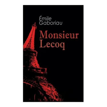 Monsieur Lecoq: Murder Mystery Novel