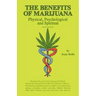 The Benefits of Marijuana: Physical, Psychological and Spiritual