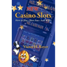New Casino Slots: How to Play - Have Fun - And WIN!