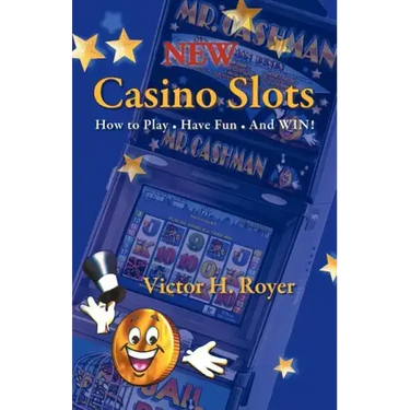 New Casino Slots: How to Play - Have Fun - And WIN!