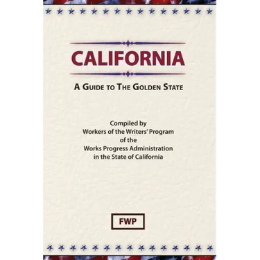 California: A Guide To The Golden State