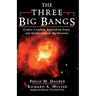 The Three Big Bangs