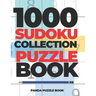 1000 Sudoku Collection Puzzle Book: Logic Games For Adults - Mind Games Puzzle
