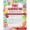 Print Handwriting Workbook for Kids: Candy Themed Workbook for a Sweet Practice