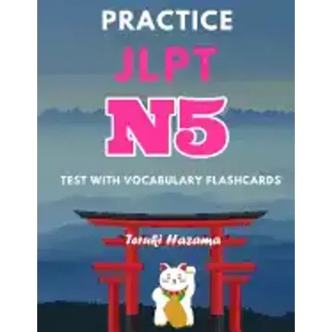 Practice JLPT N5 Test with Vocabulary Flashcards: Study Kanji Romaji and Hiragana for Japanese Language Proficiency Test