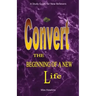 New Convert The Beginning Of A New Life