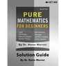 Pure Mathematics for Beginners - Solution Guide