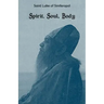 Spirit, Soul, Body