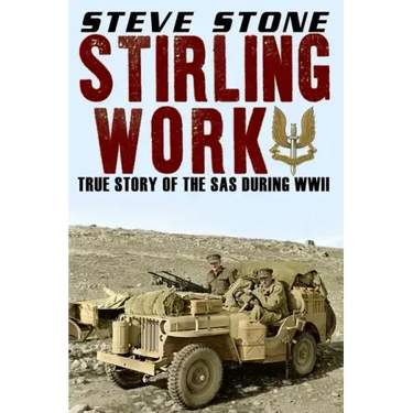 Stirling Work: The Story of the SAS in WWII