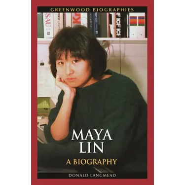 Maya Lin: A Biography