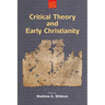 Critical Theory and Early Christianity
