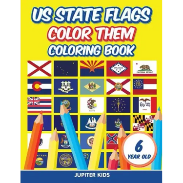 US State Flags - Color Them: Coloring Book 6 Year Old