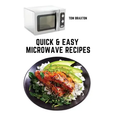 Quick & Easy Microwave Recipes