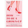 How to Be a Grown-Up