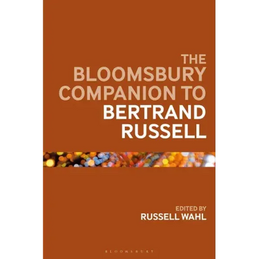 The Bloomsbury Companion to Bertrand Russell