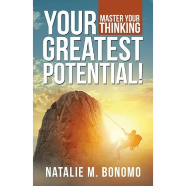Your Greatest Potential!: Master Your Thinking