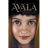 Avala: Spirits of the Mindscapes: Book 1: Hope
