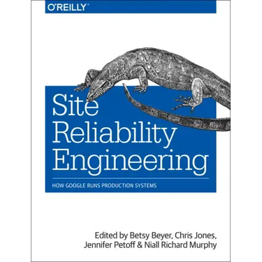 Site Reliability Engineering: How Google Runs Production Systems