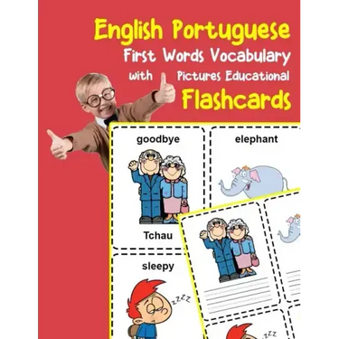 English Portuguese First Words Vocabulary with Pictures Educational Flashcards: Fun flash cards for infants babies baby child preschool kindergarten t