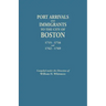 Port Arrivals and Immigrants to the City of Boston, 1715-1716 and 1762-1769