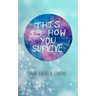 This Is How You Survive