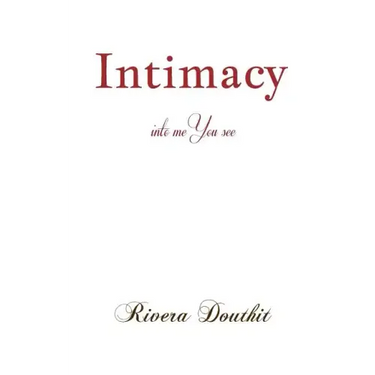 Intimacy: into me You see