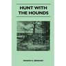 Hunt with the Hounds