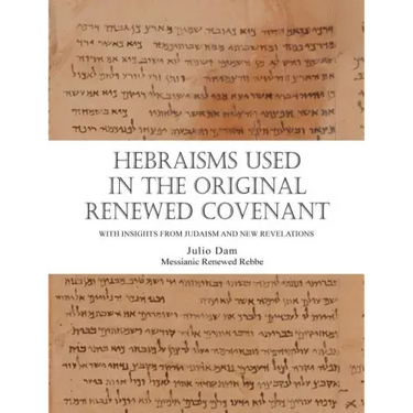 Hebraisms in the Original Renewed Covenant