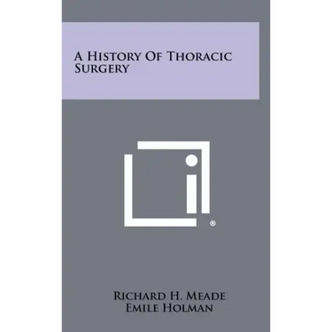 A History Of Thoracic Surgery