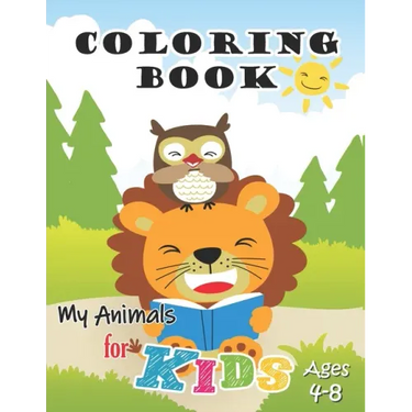 My Animals Coloring Book for Kids Ages 4-8: Jumbo Coloring Book for Kids, Preschoolers and Children with Cute animals and friends
