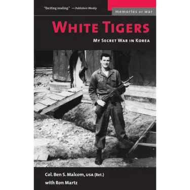 White Tigers: My Secret War in North Korea