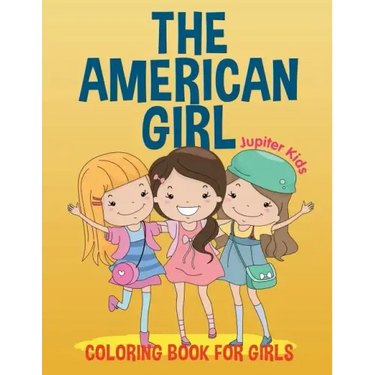 The American Girl: Coloring Book for Girls
