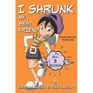 I Shrunk My Best Friend - All 3 Books - Funny Books for Kids