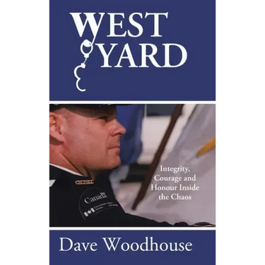 West Yard: Integrity, Courage and Honour Inside the Chaos