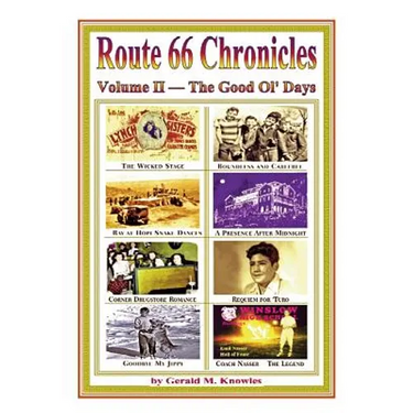 Route 66 Chronicles, Vol. II The Good Old Days: Arizona - New Mexico