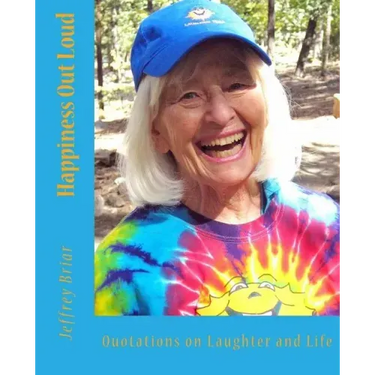 Happiness Out Loud: Quotes on Laughter and Life