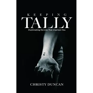 Keeping Tally: Illuminating the Lies That Imprison You